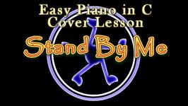 Stand By Me Ben E King Easy Piano Cover Lesson in C Major  ChordsLyrics