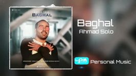 Ahmad Solo  Baghal 2019 Official Song اهنگ جدیداحمد سولو  بغل