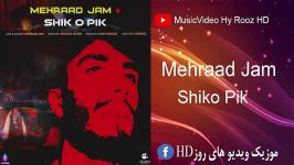 Mehraad Jam  Shiko Pik