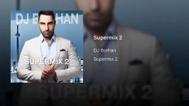 Supermix 2 · DJ Borhan