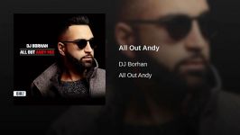 All Out Andy · DJ Borhan