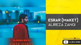 Alireza Zangi  Esrar  علیرضا زنگی  اصرار