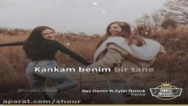 آهنگ kanka nez demir ft.eylul ozturk