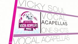 دموی مجموعه سمپل لوپ وکال آکاپلا Loopmasters Vickysoul Vocal Acapellas