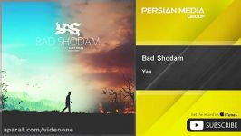 Yas  Bad Shodam یاس  بد شدم 