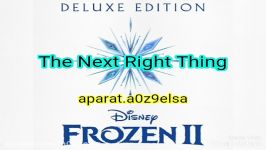 The Next Right Thing❄️آهنگ آنا در فروزن ۲ کیفیت عالی