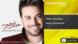 Babak Jahanbakhsh  Halam Khoobeh بابک جهانبخش  حالم خوبه 