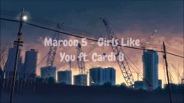 Maroon 5  Girls Like You ft. Cardi B