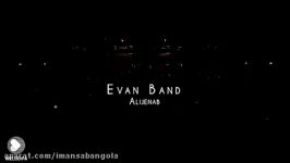 Evan band Alijenab Eshgh pary.selection ایوان بند عالیجناب عشق