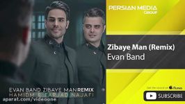 Evan Band  Zibaye Man ایوان بند  زیبای من  ریمیکس 