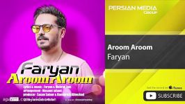 Faryan  Aroom Aroom فریان  آروم آروم 