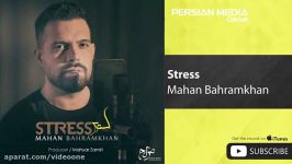 Mahan Bahramkhan  Stress ماهان بهرام خان  استرس 