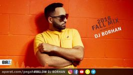 New Persian Pop Music  DJ Borhan 2018 Fall Mix