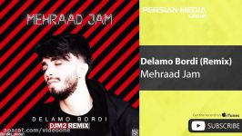 Mehraad Jam  Delamo Bordi  Djm2 Remix مهراد جم  دلمو بردی  ریمیکس 