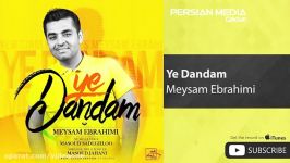 Meysam Ebrahimi  Ye Dandam میثم ابراهیمی  یه دندم 