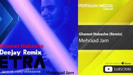 Mehraad Jam  Ghamet Nabashe  Dj Etra Remix مهراد جم  غمت نباشه  ریمیکس 