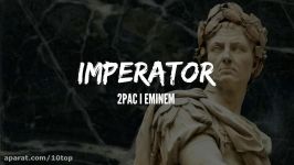 2Pac feat. Eminem  Imperator 10top