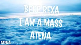 ترجمه لیریکس فارسی آهنگ I am a mass bebe rexa