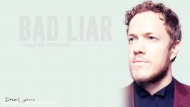 Bad Liar  Imagine Dragons Lyrics