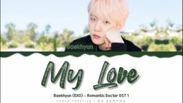 Baekhyun EXO  My Love Romantic Doctor OST 1 آهنگ عشق من بکهیون