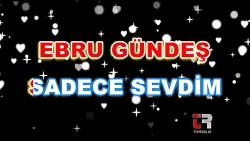 آهنگ کارائوکه ابرو گوندش Ebru Gündes  Sadece Sevdim KARAOKE