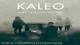 آهنگ way down we go Kaleo