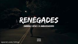 Eminem 2Pac X Ambassadors  Renegades   10top