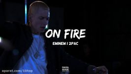 Eminem feat. 2Pac  On Fire   10top