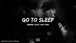 Eminem feat. 2Pac Nas DMX  Go To Sleep   10top