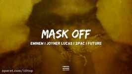 Eminem feat. Joyner Lucas 2Pac Future  Mask Off  10top