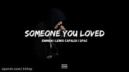 Eminem feat. Lewis Capaldi 2Pac  Someone You Loved  10top