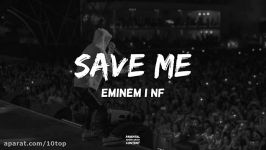 Eminem feat. NF  Save Me   10top