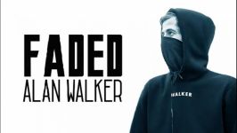 آهنگ Faded Alan Walker لیریک