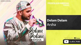 Arsha  Delam Delam آرشا  دلم دلم 