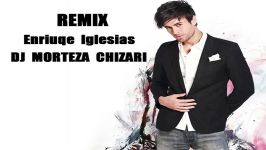 Enriuqe Iglesias Ring My Bells Remix Dj MorTeza Chizari