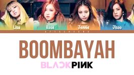 لیریک آهنگ Boombayah BlackPinkآپا نپاااااااااک 