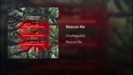 آهنگ زیبای OneRepublic به نام Rescue Me زیرنویس فارسی