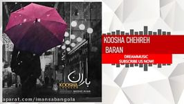 Koosha Chehreh  Baran کوشا چهره باران