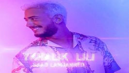 آهنگ Saad Lamjarred به نام Ykhalik Lili