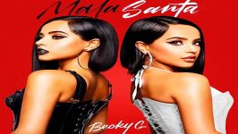 آهنگ Becky G به نام Mala Santa