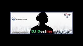 میکس دی جی دستینی DJ Destiny Mix Dirty Club