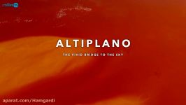 سفر به پهناورترین فلات جهان، آلتیپلانو