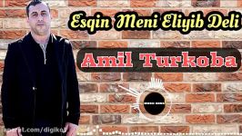 آهنگ ترکی  Esqin Meni Eliyib Deli