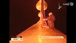 تعویض پرچم گنبد امام حسین علیه السلام در شب اول محرم