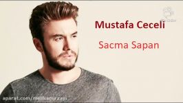 Mustafa ceceli  sacma sapan