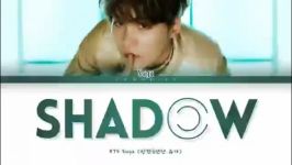 لیریک آهنگ Shadow BTS Suga