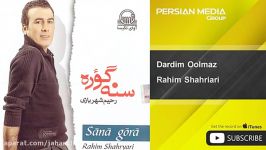 رحیم شهریاری  دردیم اولماز