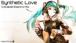Hatsune Miku  Synthetic Love Vocaloid Electro Mix