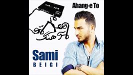 Sami Beigi  Ahange To