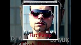 DJ MJX Ft DJ Ali gator Fist Pump